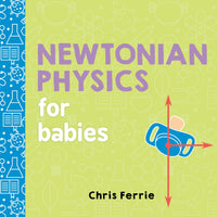 Newtonian Physics for Babies: Baby University series  (BB)