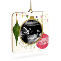 Best Gift Ever - Wooden Ultrasound Ornament
