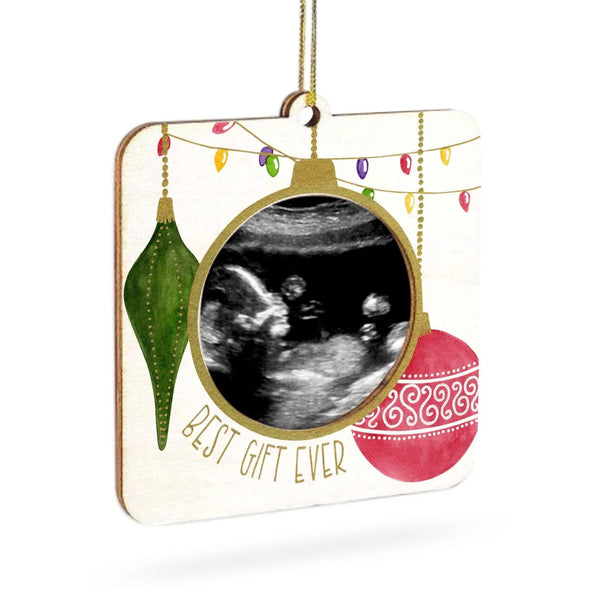 Best Gift Ever - Wooden Ultrasound Ornament