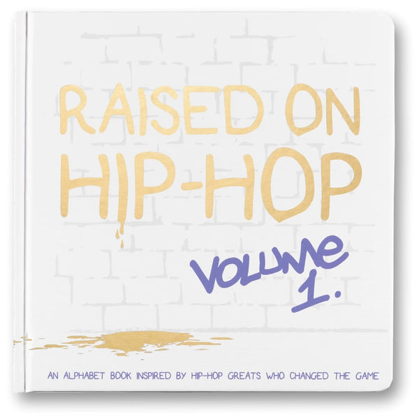 Raised on Hip-Hop Volume 1 Children's Book